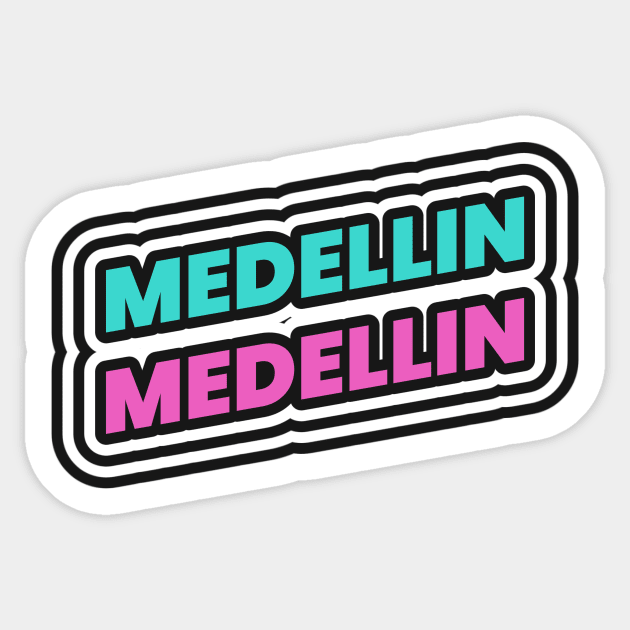 Medellin Colombia Colombian Sticker by Tip Top Tee's